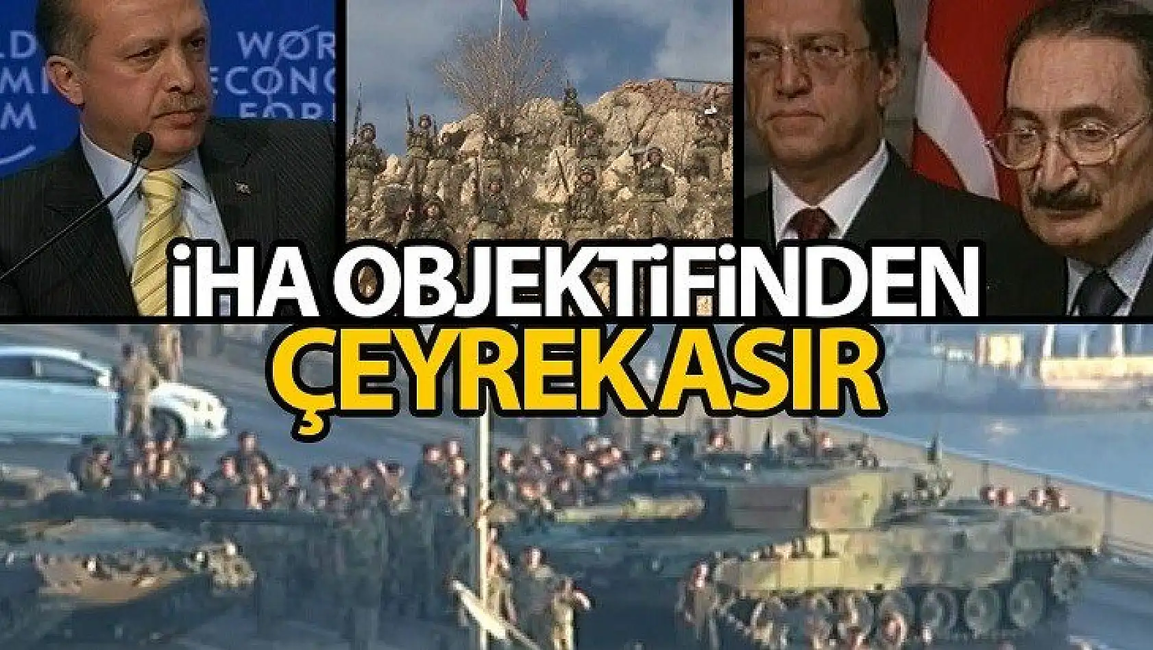 İHA'nın objektifinden çeyrek asır