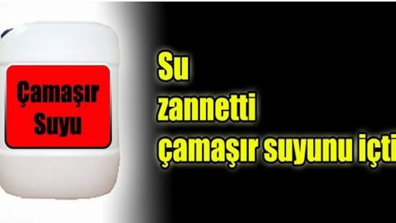 Tosya'da Çamaşır Suyu İçen Bir Kişi Zehirlendi