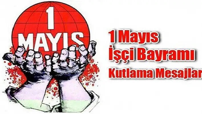 1 Mayıs Kutlama Mesajları