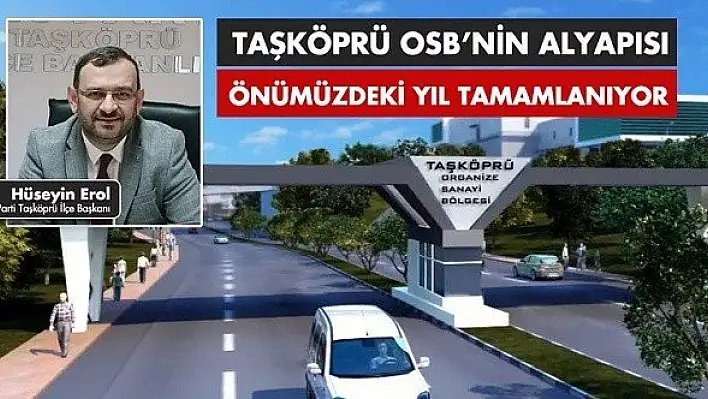 Taşköprü OSB'nin altyapısı önümüzdeki yıl tamamlanıyor