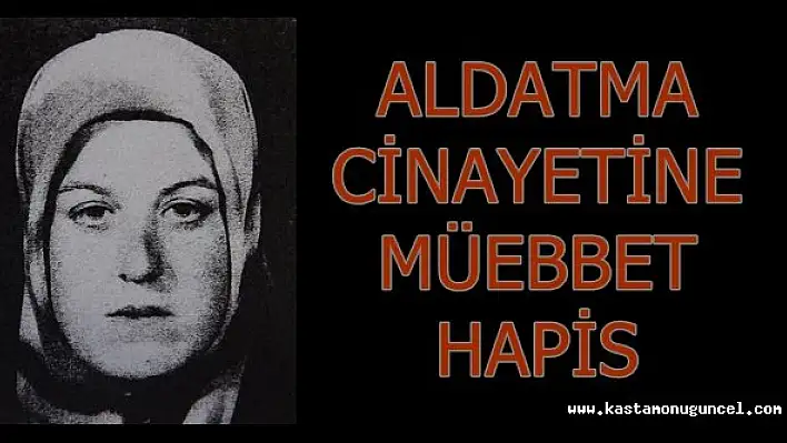 Aldatma Cinayetine Müebbet Hapis