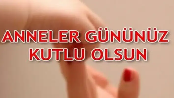 Anneler Günü Mesajı