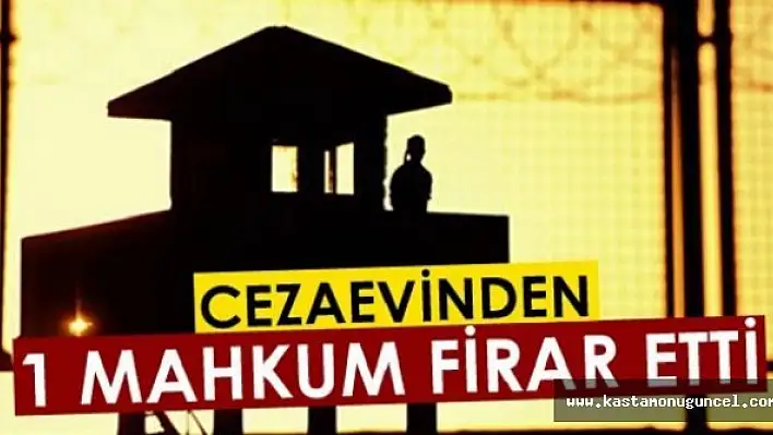 Kastamonu Cezaevinden Firar