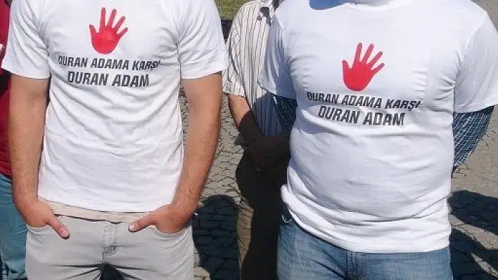 Duran adama karşı duran adam!