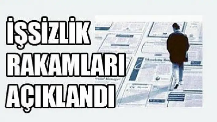 İşsizlik Rakamları Açıklandı 