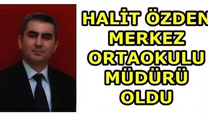 Merkez Ortaokulu'na Yeni Müdür Atandı