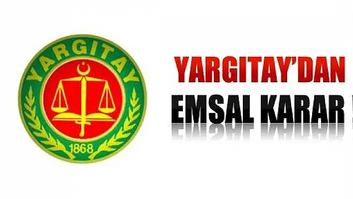 Yargıtay'dan Emsal Sosyal Devlet Kararı