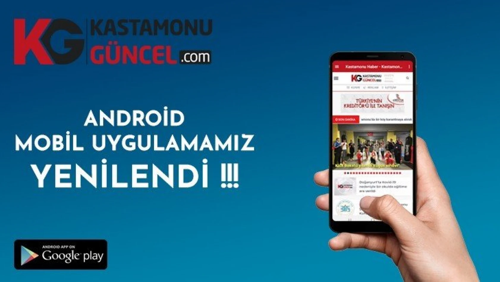 Kastamonu Güncel'in Android mobil uygulaması yenilendi