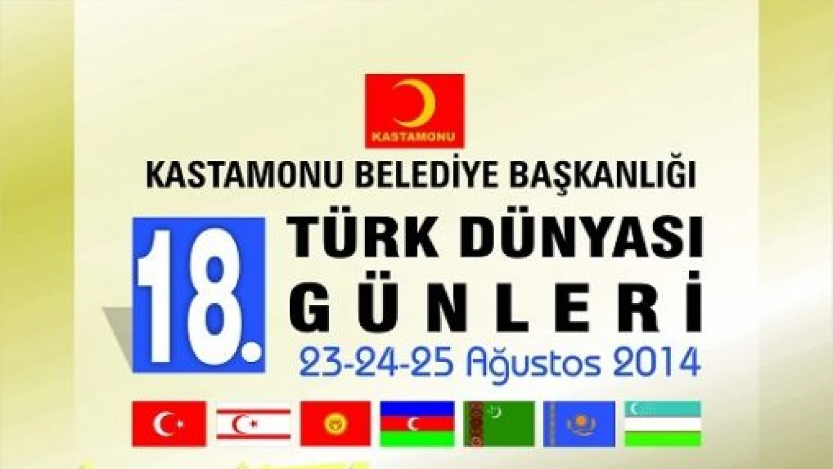 Kastamonu'da 18. Türk Dünyası Günleri Başlıyor