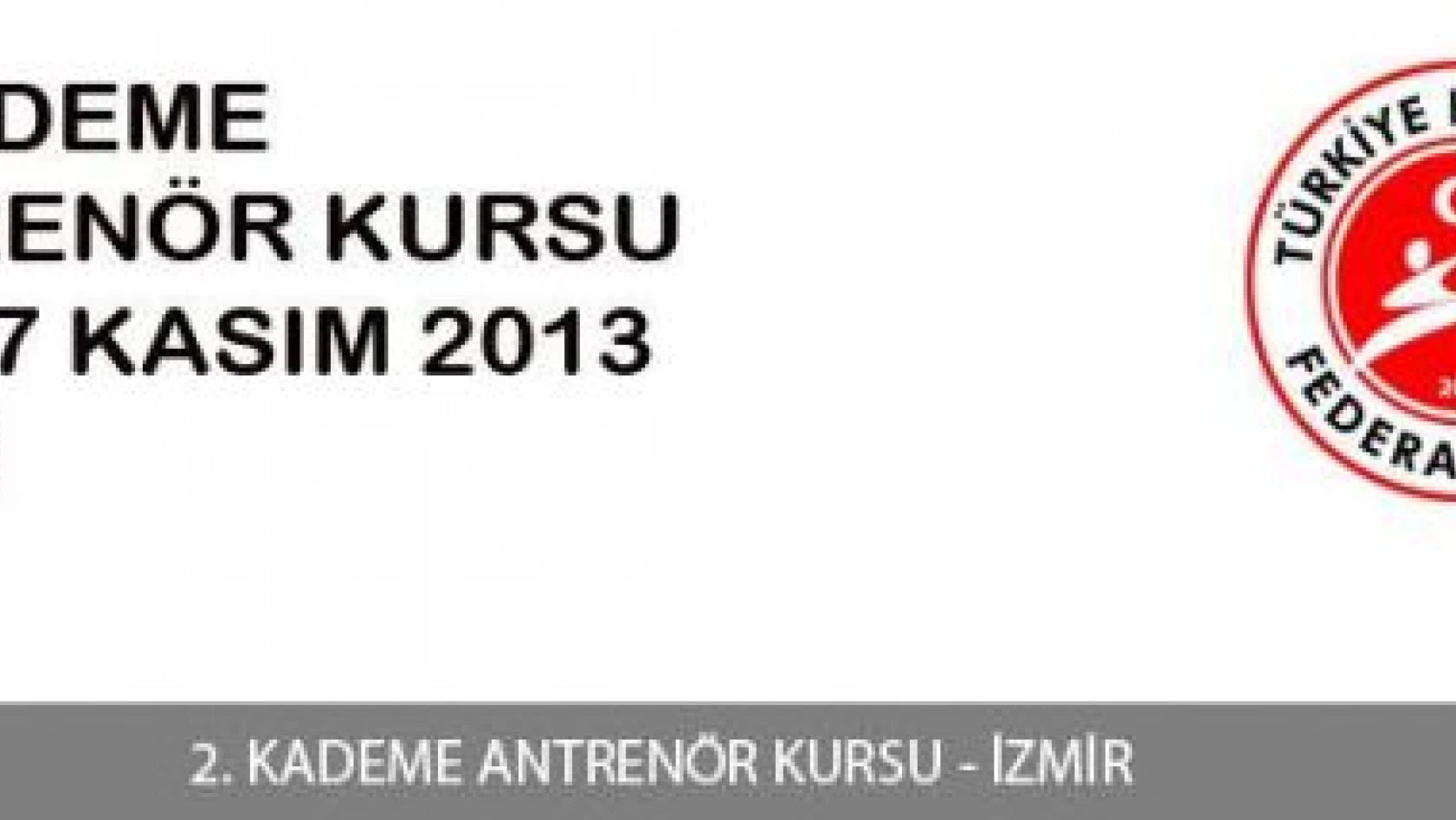 Kickboks 2. Kademe Antrenör Kursu 04-17 Kasım 2013 - İZMİR