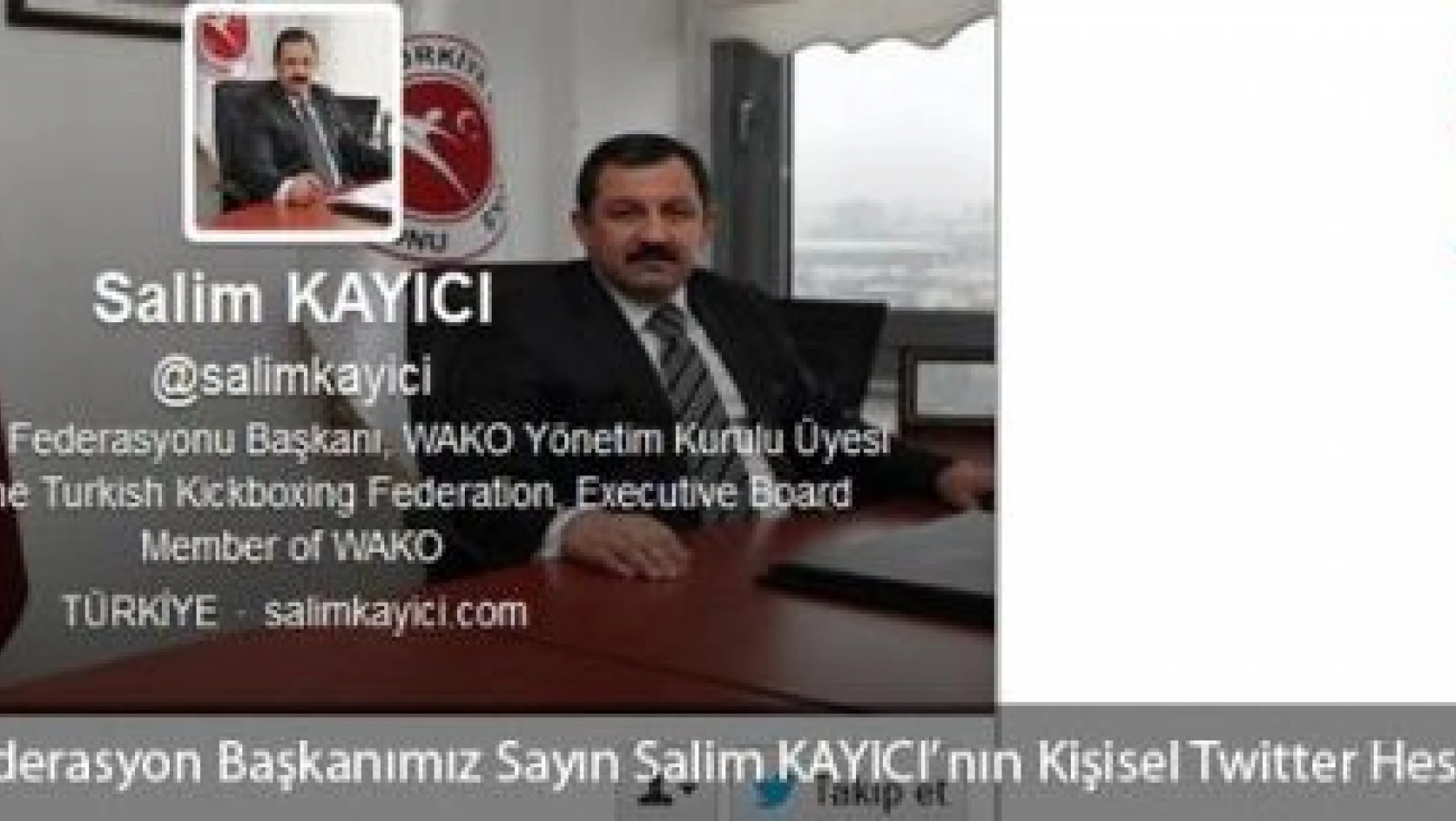 Türkiye Kickboks Federasyon Başkanımız Sayın Salim KAYICI' nın Kişisel Twitter Hesabı